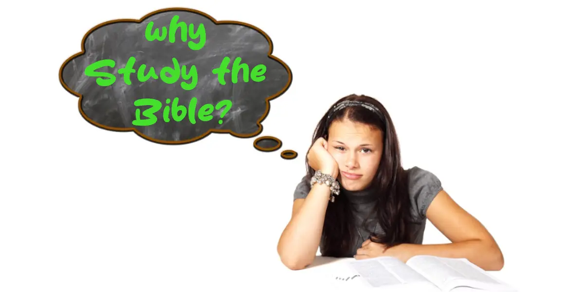 Why Study the Word of God?